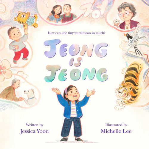 Jeong Is Jeong by Jessica Yoon, Michelle Lee, 9798217027262