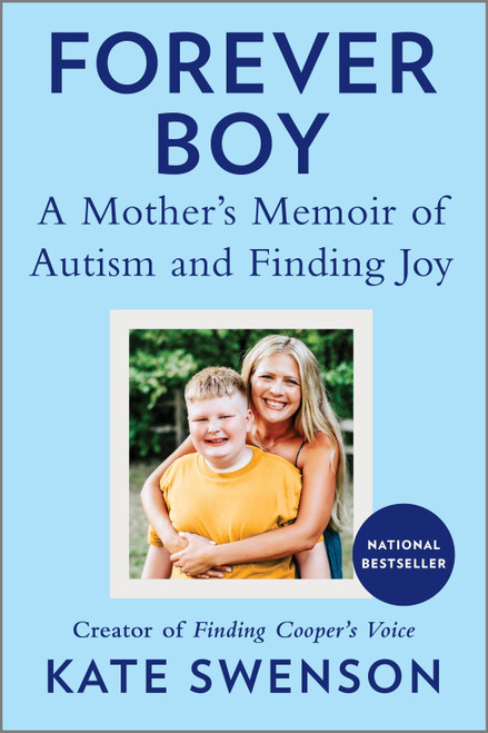 Forever Boy (A Mother's Memoir of Autism and Finding Joy) by Kate Swenson, 9780778387145