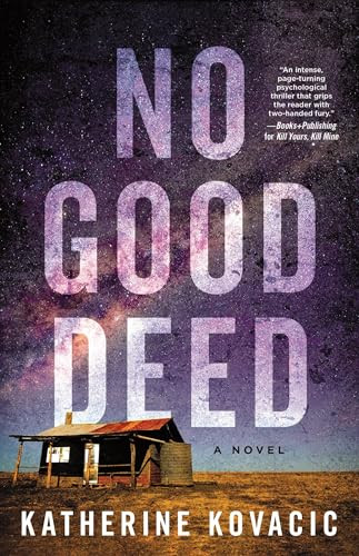 No Good Deed (A Novel) by Katherine Kovacic, 9781464220029