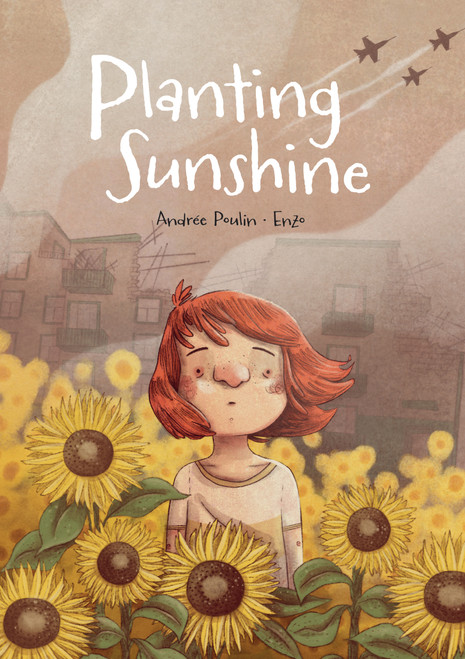 Planting Sunshine by Andrée Poulin, Enzo Lord Mariano, 9781779460950