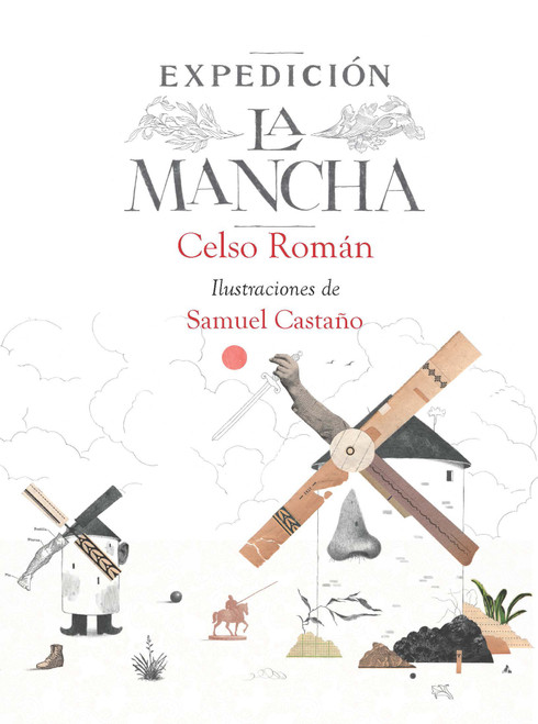 Expedición: La Mancha / Expedition: La Mancha (Spanish Edition) by Celso Román, Samuel Castaño, 9789588662824