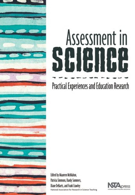 Assessment In Science (Practical Experience and Education Research) by Maureen McMahon, 9781933531007