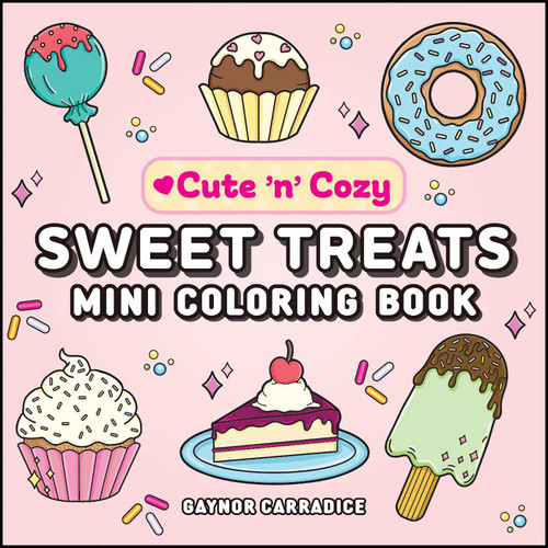 Sweet Treats Mini Coloring Book (Miniature Edition) by Gaynor Carradice, 9781507225448