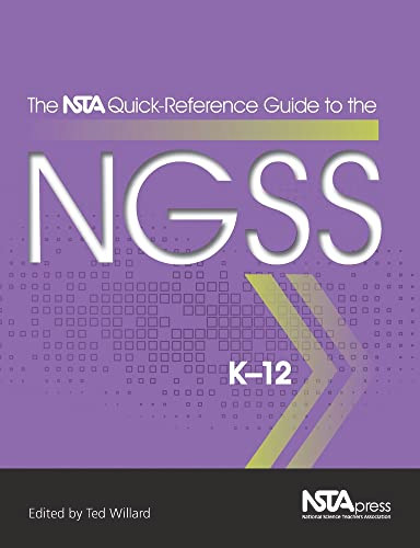 The NSTA Quick-Reference Guide to the NGSS, K-12 by Ted Willard, 9781941316108