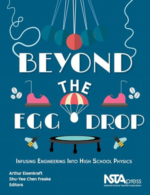 College Pathways to the Science Education Standards (Infusing Engineering Into High School Physics) by Arthur Eisenkraft, Shu-Yee Chen Freake, 9781681400358