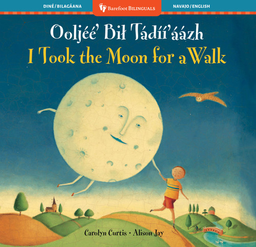 I Took the Moon for a Walk (Bilingual Navajo & English) by Carolyn Curtis, Alison Jay, 9798888597620