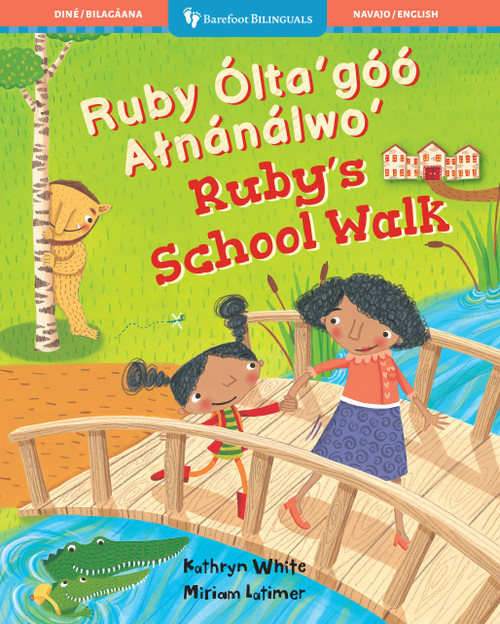 Ruby's School Walk (Bilingual Navajo & English) by Kathryn White, Miriam Latimer, 9798888598658