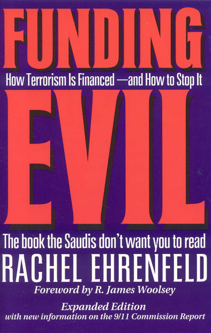 Funding Evil, Updated (How Terrorism is Financed and How to Stop It) by Rachel Ehrenfeld, 9781566252317