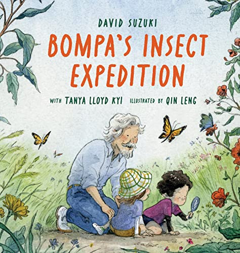 Bompa's Insect Expedition by David Suzuki, Tanya Lloyd Kyi, Qin Leng, 9781771648820