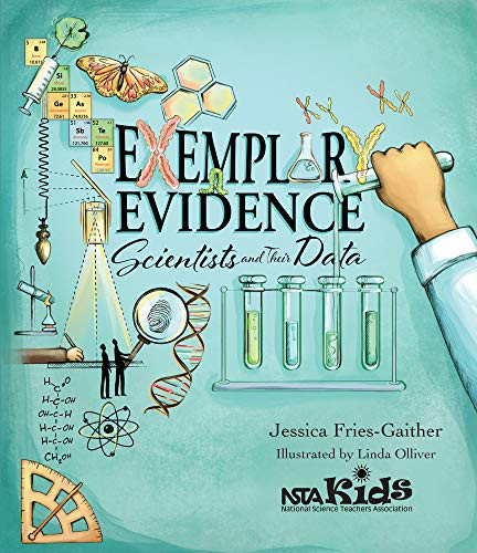 Exemplary Evidence (Scientists and Their Data) by Jessica Fries-Gaither, 9781681403618