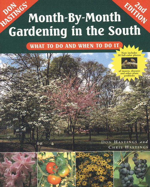 Month-By-Month Gardening in the South (What to Do and When to Do It) by Don Hastings, 9781563525513