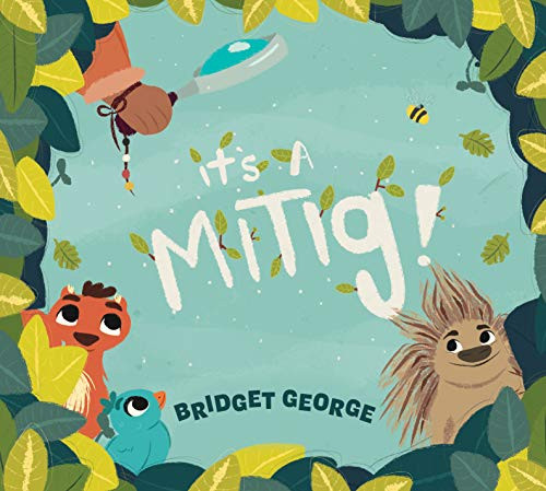 It's a Mitig! by Bridget George, 9781771622738