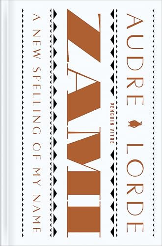 Zami: A New Spelling of My Name (A Biomythography) - 9780143139164 by Audre Lorde, Evie Shockley, Melinda Goodman