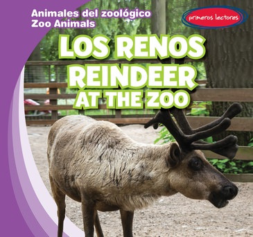 Los renos / Reindeer at the Zoo (Bilingual Edition) by Seth Lynch, Esther Ortiz, 9781538243640