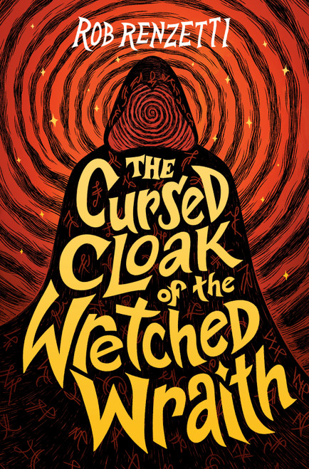 The Cursed Cloak of the Wretched Wraith #3 - 9780593519592 by Rob Renzetti, 9780593519592