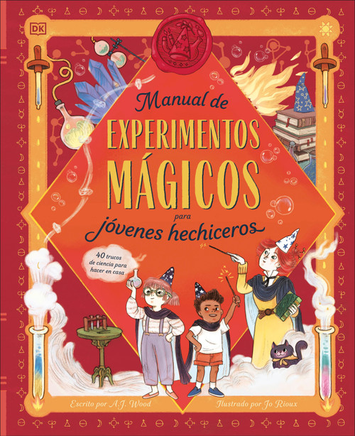 Manual de experimentos magicos para jovenes hechiceros (A Wizard's Guide to Magical Experiments) (Spanish Edition) by A.J. Wood, Jo Rioux, 9798217133789