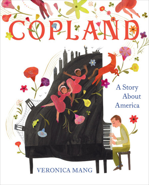 Copland: A Story About America by Veronica Mang, Veronica Mang, 9780593693711