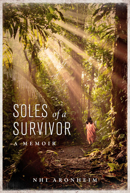 Soles of a Survivor (A Memoir) - 9781510785649 by Nhi Aronheim, 9781510785649