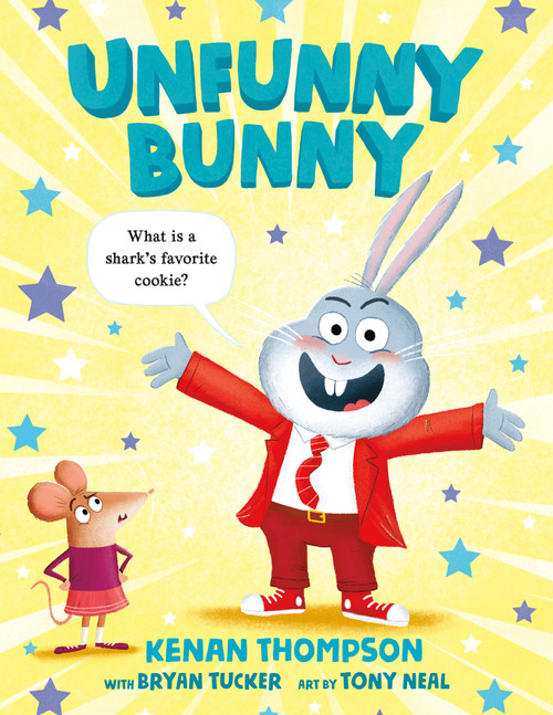Unfunny Bunny by Kenan Thompson, Bryan Tucker, Tony Neal, 9781250364814