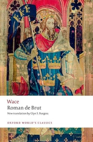 Roman de Brut by Wace, Glyn S. Burgess, Jean Blacker, 9780192871268