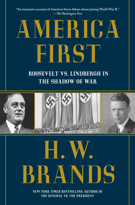 America First (Roosevelt vs. Lindbergh in the Shadow of War) - 9780593686577 by H. W. Brands, 9780593686577