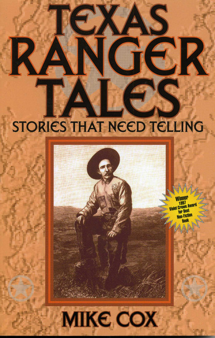 Texas Ranger Tales (Stories That Need Telling) by Mike Cox, 9781556225376