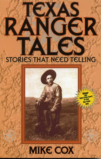 Texas Ranger Tales (Stories That Need Telling) by Mike Cox, 9781556225376