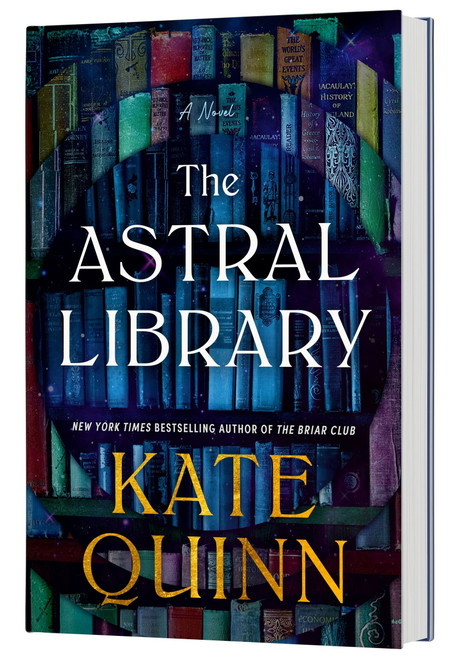 The Astral Library (Standard Edition) (A Novel) by Kate Quinn, 9780063479753