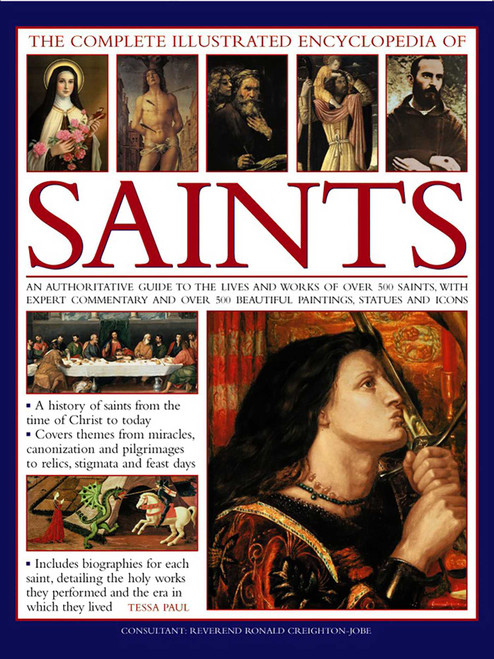 The Complete Illustrated Encyclopedia of Saints by Tessa Paul, Reverend Ronald Creighton-Jobe, 9781846813436