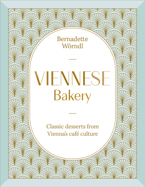 Viennese Bakery (Classic Desserts from Vienna's Café Culture) by Bernadette Wörndl, 9798217305797