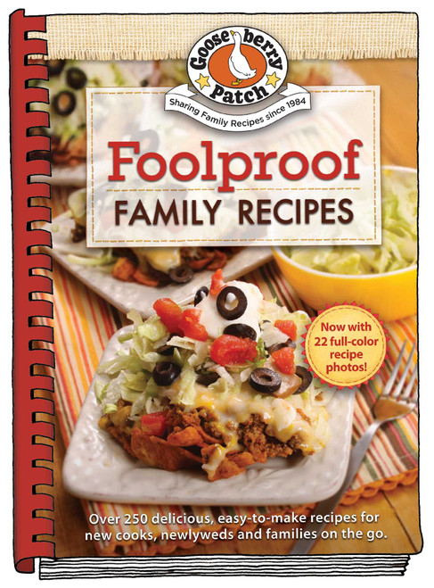 Foolproof Family Recipes (Easy-to-make recipes for new cooks, newlyweds and families on the go) by Gooseberry Patch, 9781620936245