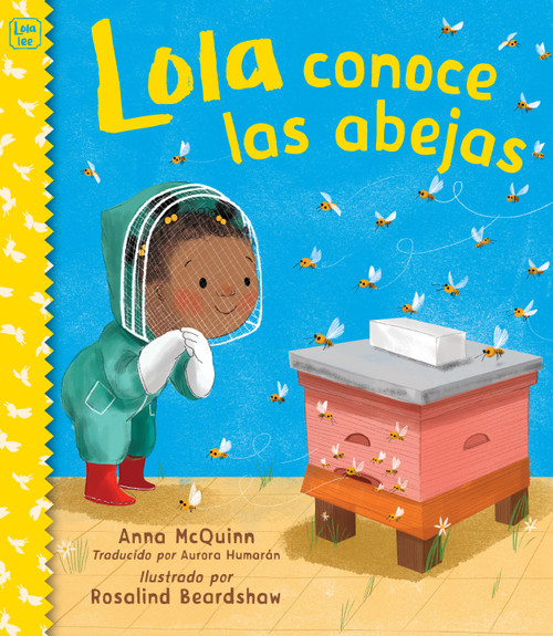Lola conoce las abejas (Spanish Edition) by Anna McQuinn, Rosalind Beardshaw, Aurora Humaran, 9781623546007
