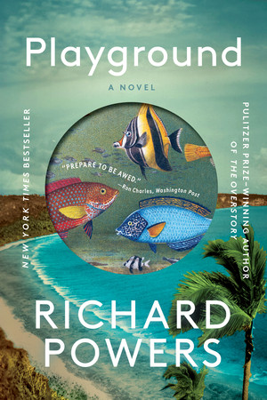 Playground (A Novel) - 9781324123736 by Richard Powers, 9781324123736
