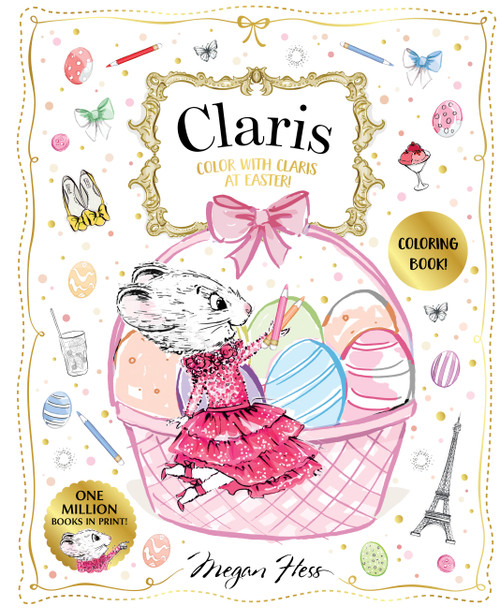 Color with Claris at Easter! (A Claris: The Chicest Mouse in Paris Activity Book) by Megan Hess, 9781761217043