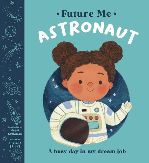 Astronaut - 9781454712978 by Phoenix Bright, Nadia Gunawan, 9781454712978