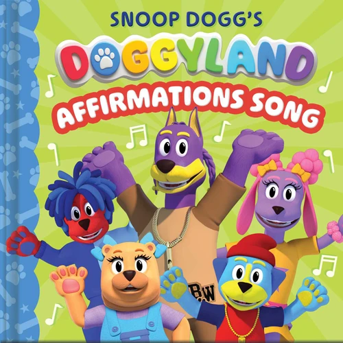 Snoop Dogg's Doggyland: Affirmations Song (A Snoop Dogg Doggyland Cased Board Book for Kids) by Juni Bright, 9781499819342