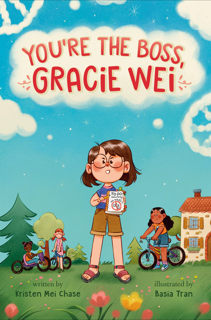 Gracie Wei #2: You're the Boss, Gracie Wei by Kristen Mei Chase, Basia Tran, 9780593813003