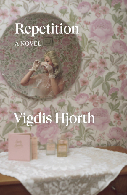 Repetition (A Novel) - 9781804298947 by Vigdis Hjorth, Charlotte Barslund, 9781804298947