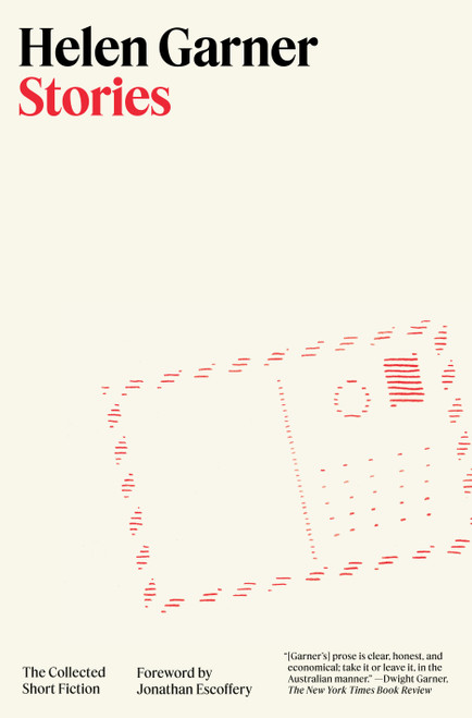 Stories (The Collected Short Fiction) by Helen Garner, Jonathan Escoffery, 9780553387476