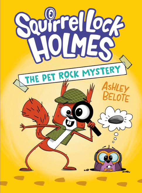 Squirrel Lock Holmes #1: The Pet Rock Mystery ((A Graphic Novel)) by Ashley Belote, 9780593897836
