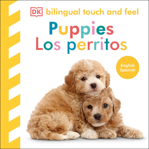 Bilingual Baby Touch and Feel Puppies / Los perritos by DK, 9798217135561