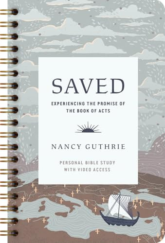 Saved Personal Bible Study (Experiencing the Promise of the Book of Acts (Includes Individual Access to the Video Study)) by Nancy Guthrie, 9781433598074