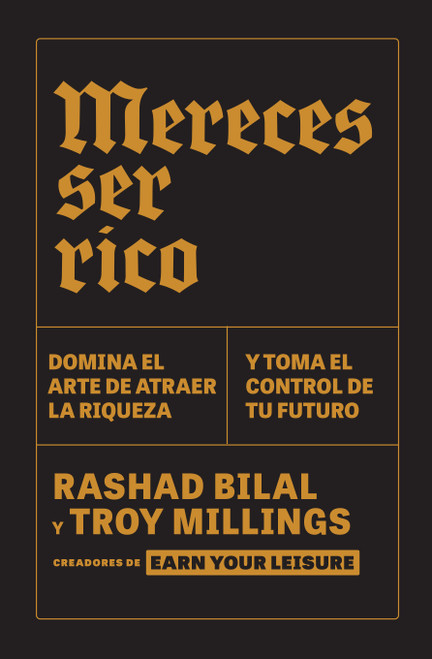 Mereces ser rico: Domina el arte de atraer la riqueza y toma el control de tu futuro / You Deserve to Be Rich (Spanish Edition) by Rashad Bilal, Troy Millings, 9798890984982