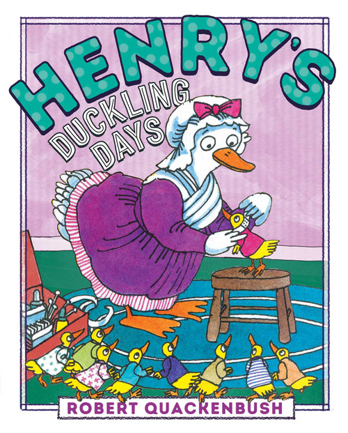 Henry's Duckling Days - 9781534415539 by Robert Quackenbush, Robert Quackenbush, 9781534415539