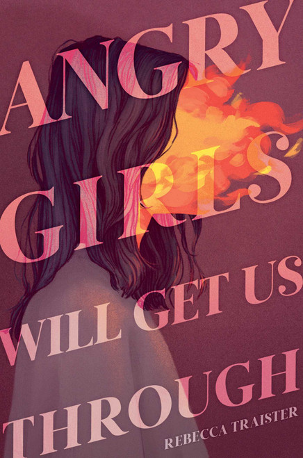 Angry Girls Will Get Us Through by Rebecca Traister, Ruby Shamir, 9781665943352