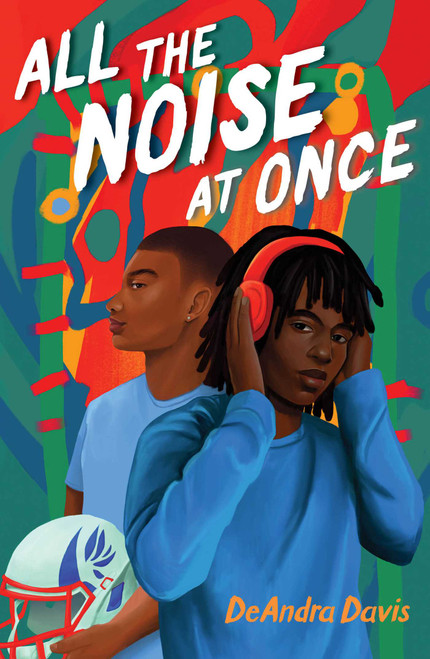 All the Noise at Once - 9781665952668 by DeAndra Davis