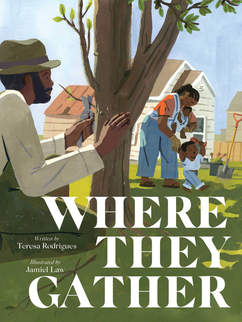 Where They Gather by Teresa Rodrigues, Jamiel Law, 9781665957816