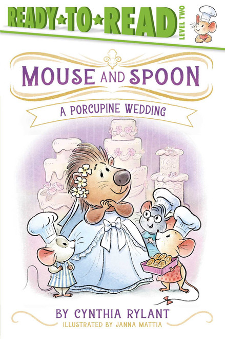 A Porcupine Wedding (Ready-to-Read Level 2) by Cynthia Rylant, Janna Mattia, 9781665962216