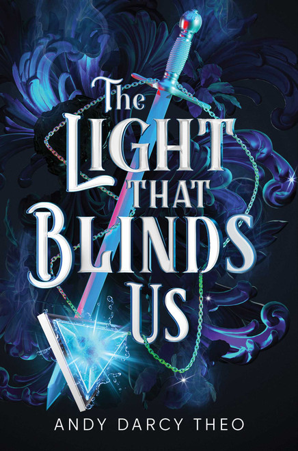 The Light That Blinds Us by Andy Darcy Theo, 9781665979061