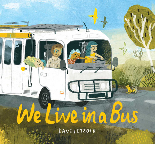 We Live in a Bus by Dave Petzold, Dave Petzold, 9781665980715